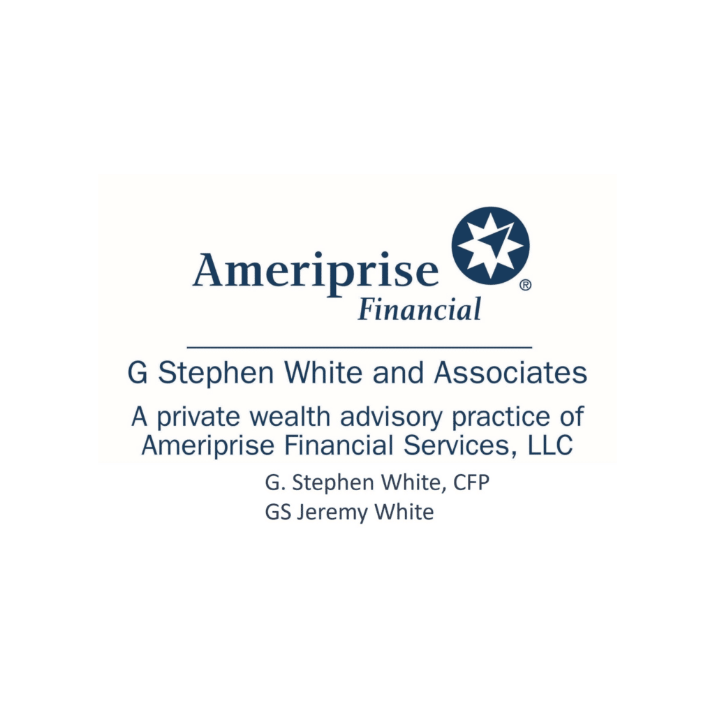 Ameriprise Financial logo above the text: G Stephen White and Associates, A private wealth advisory practice of Ameriprise Financial Services, LLC, G. Stephen White, CFP, GS Jeremy White.