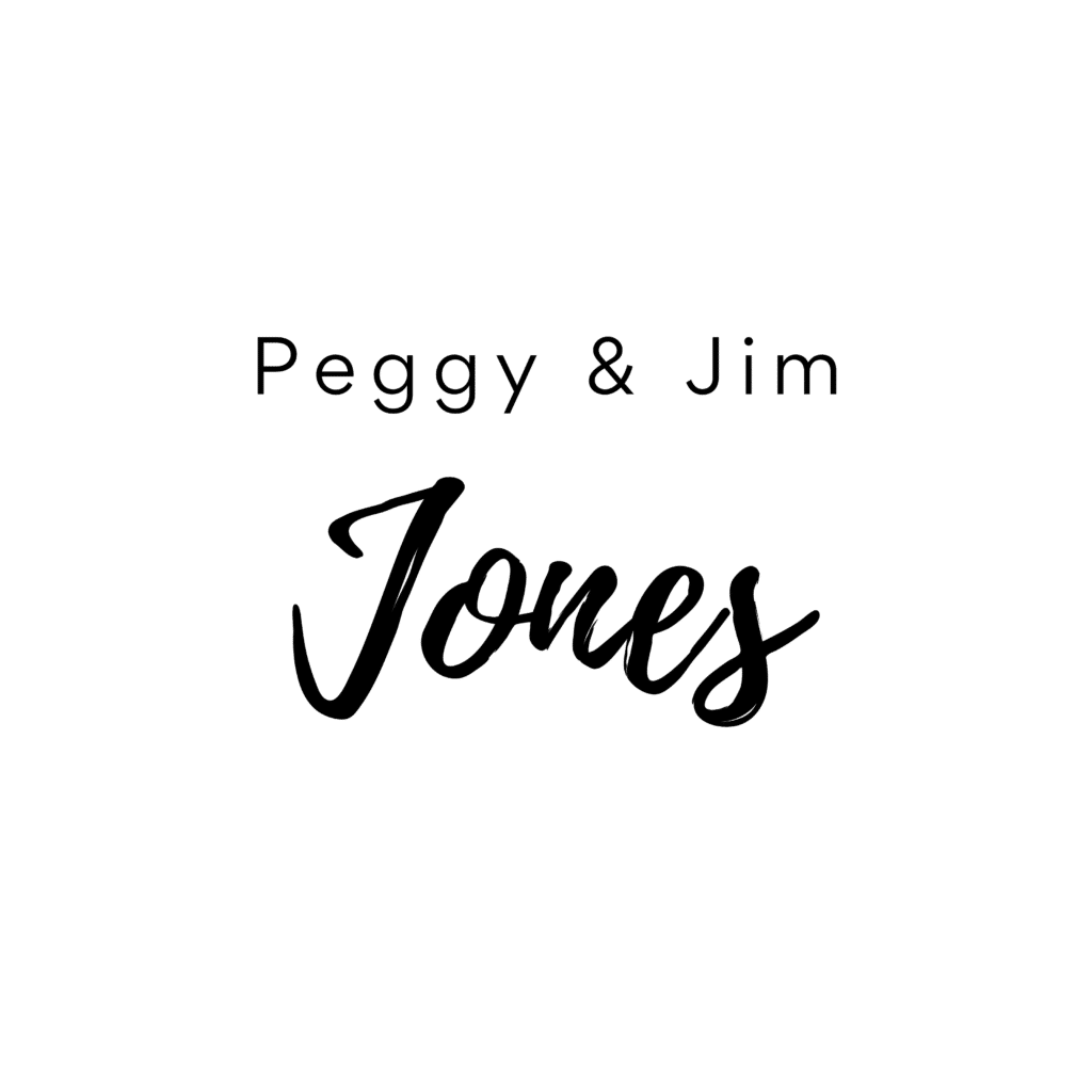 Text on a white background reads Peggy & Jim in a simple font above the word Jones in a large, elegant script font.